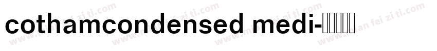 cothamcondensed medi字体转换